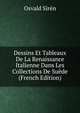 Dessins Et Tableaux De La Renaissance Italienne Dans Les Collections De Suede (French Edition), Osvald Siren 