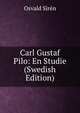 Carl Gustaf Pilo: En Studie (Swedish Edition), Osvald Siren 