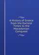A History of Greece from the Earliest Times to the Macedonian Conquest, 