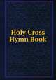 Holy Cross Hymn Book, 