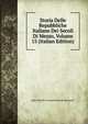 Storia Delle Repubbliche Italiane Dei Secoli Di Mezzo, Volume 15 (Italian Edition), Jean-Charles-Leonard Simonde Sismondi 