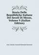 Storia Delle Repubbliche Italiane Dei Secoli Di Mezzo, Volume 9 (Italian Edition), Jean-Charles-Leonard Simonde Sismondi 