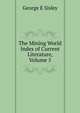 The Mining World Index of Current Literature, Volume 5, George E Sisley 