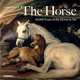 The Horse: 30,000 Years of the Horse in Art, Tamsin Pickeral 