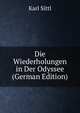 Die Wiederholungen in Der Odyssee (German Edition), Karl Sittl 