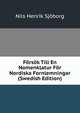 Forsok Till En Nomenklatur For Nordiska Fornlemningar (Swedish Edition), Nils Henrik Sjoborg 