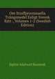 Om Straffprocessuella Tvangsmedel Enligt Svensk Ratt ., Volumes 1-2 (Swedish Edition), Sigfrid Adalvard Skarstedt 