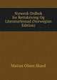 Nynorsk Ordbok for Rettskriving Og Literaturlesnad (Norwegian Edition), Matias Olsen Skard 