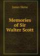 Memories of Sir Walter Scott, James Skene 