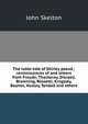 The table-talk of Shirley pseud.: reminiscences of and letters from Froude, Thackeray, Disraeli, Browning, Rossetti, Kingsley, Baynes, Huxley, Tyndall and others, John Skelton 