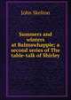 Summers and winters at Balmawhapple; a second series of The table-talk of Shirley, John Skelton 