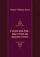 Fables and folk-tales from an eastern forest, Skeat, Walter W. (Walter William), 1835-1912 