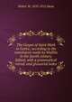 The Gospel of Saint Mark in Gothic, according to the translation made by Wulfila in the fourth century. Edited, with a grammatical introd. and glossarial index, Skeat, Walter W. (Walter William), 1835-1912 