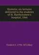Hysteria; six lectures delivered to the students of St. Bartholomew's hospital, 1866, Frederic C. 1798-1872 Skey 