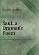 Saul, a Dramatic Poem, Sophia Skelton 