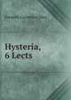 Hysteria, 6 Lects, Frederic Carpenter Skey 