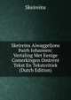 Skeireins Aiwaggeljons ?airh Iohannen: Vertaling Met Eenige Comerkingen Omtrent Tekst En Tekstcritiek (Dutch Edition), Skeireins 