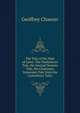 The Tale of the Man of Lawe: The Pardoneres Tale, the Second Nonnes Tale, the Chanouns Yemannes Tale from the Canterbury Tales, Geoffrey Chaucer 