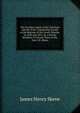 The Frontier Lands of the Christian and the Turk: Comprising Travels in the Regions of the Lower Danube, in 1850 and 1851, by a British Resident of Twenty Years in the East J.H. Skene., James Henry Skene 