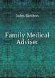 Family Medical Adviser, John Skelton 
