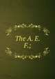 The A. E. F.;, 