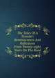 The Tales Of A Traveler: Reminiscences And Reflections From Twenty-eight Years On The Road, 