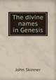 The divine names in Genesis, John Skinner 