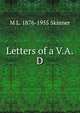 Letters of a V.A.D., M L. 1876-1955 Skinner 