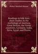 Readings in folk-lore; short studies in the mythology of America, Great Britain, the Norse countries, Germany, India, Syria, Egypt, and Persia;, Hubert Marshall Skinner 