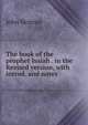 The book of the prophet Isaiah . in the Revised version, with introd. and notes, John Skinner 