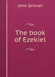 The book of Ezekiel, John Skinner 