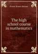 The high school course in mathematics, Ernest Brown Skinner 