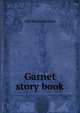 Garnet story book, Ada Maria Skinner 