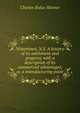 Watertown, N.Y. A history of its settlement and progress, with a description of its commercial advantages, as a manufacturing point, Charles Rufus Skinner 