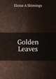 Golden Leaves, Eloise A Skimings 