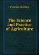 The Science and Practice of Agriculture, Thomas Skilling 