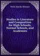 Studies in Literature and Composition for High Schools, Normal Schools, and Academies, Wells Hawks Skinner 