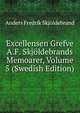 Excellensen Grefve A.F. Skjoldebrands Memoarer, Volume 5 (Swedish Edition), Anders Fredrik Skjoldebrand 