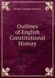 Outlines of English Constitutional History, Britiffe Constable Skottowe 