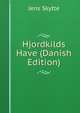 Hjordkilds Have (Danish Edition), Jens Skytte 