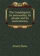 The Guadalquivir, its personality, its people and its associations;, Ernest Slater 