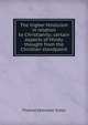 The higher Hinduism in relation to Christianity; certain aspects of Hindu thought from the Christian standpoint, Thomas Ebenezer Slater 