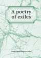 A poetry of exiles, Sladen, Douglas Brooke Wheelton 