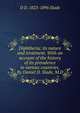Diphtheria: its nature and treatment. With an account of the history of its prevalence in various countries. By Daniel D. Slade, M.D, D D. 1823-1896 Slade 