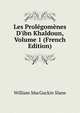 Les Prol?gom?nes D'ibn Khaldoun, Volume 1 (French Edition), William MacGuckin Slane 