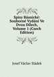 Spisy Basnicke: Souborne Vydani Ve Dvou Dilech, Volume 1 (Czech Edition), Josef Vaclav Sladek 