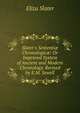 Slater's Sententi? Chronologic?: Or Improved System of Ancient and Modern Chronology. Revised by E.M. Sewell, Eliza Slater 
