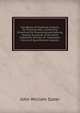 Handbook of Chemical Analysis for Practical Men: Containing Directions for Examining and Valuing Several Hundreds of the Most Important Articles of . Systematic Course of Quantitative Analysis,, John William Slater 