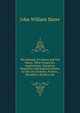 The Manual of Colours and Dye Wares: Their Properties, Applications, Valuation, Impurities and Sophistications. for the Use of Dyers, Printers, Drysalters, Brokers, Etc, John William Slater 