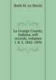 La Grange County, Indiana, will records, volumes 1 & 2, 1842-1896, Ruth M. cn Slevin 